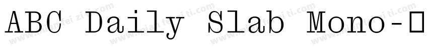 ABC Daily Slab Mono字体转换